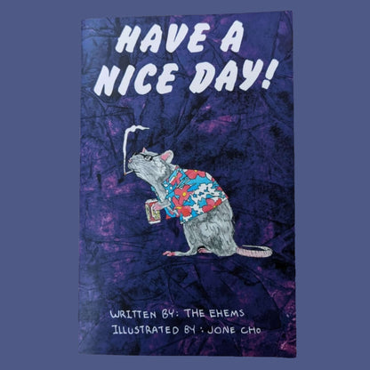 Have A Nice Day - The Ehems Comic Book - OlIO - A New York Based Music & Arts Collective